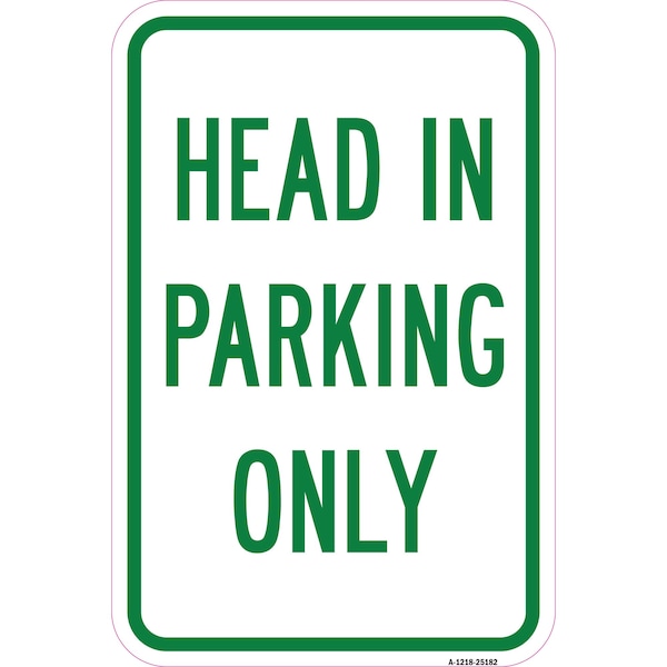 Signmission Head In Parking Only, Heavy-Gauge Aluminum Rust Proof Parking Sign, 12" x 18", A-1218-25182 A-1218-25182 - main
